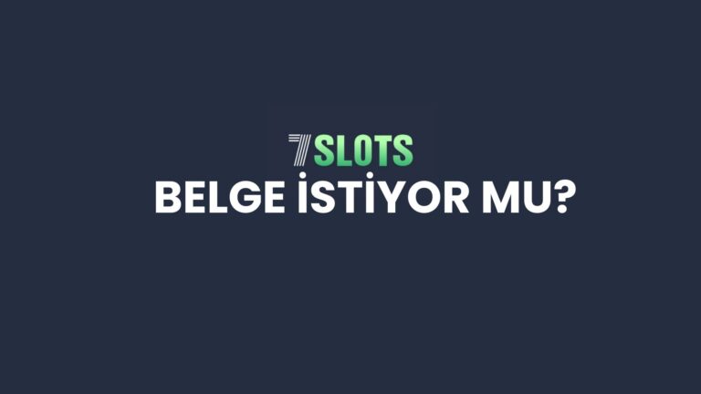 7slots-belge-istiyor-mu?