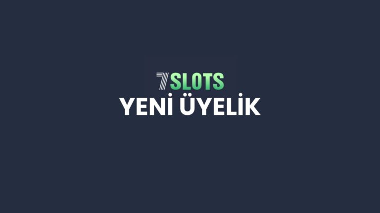 7slots-yeni-uyelik