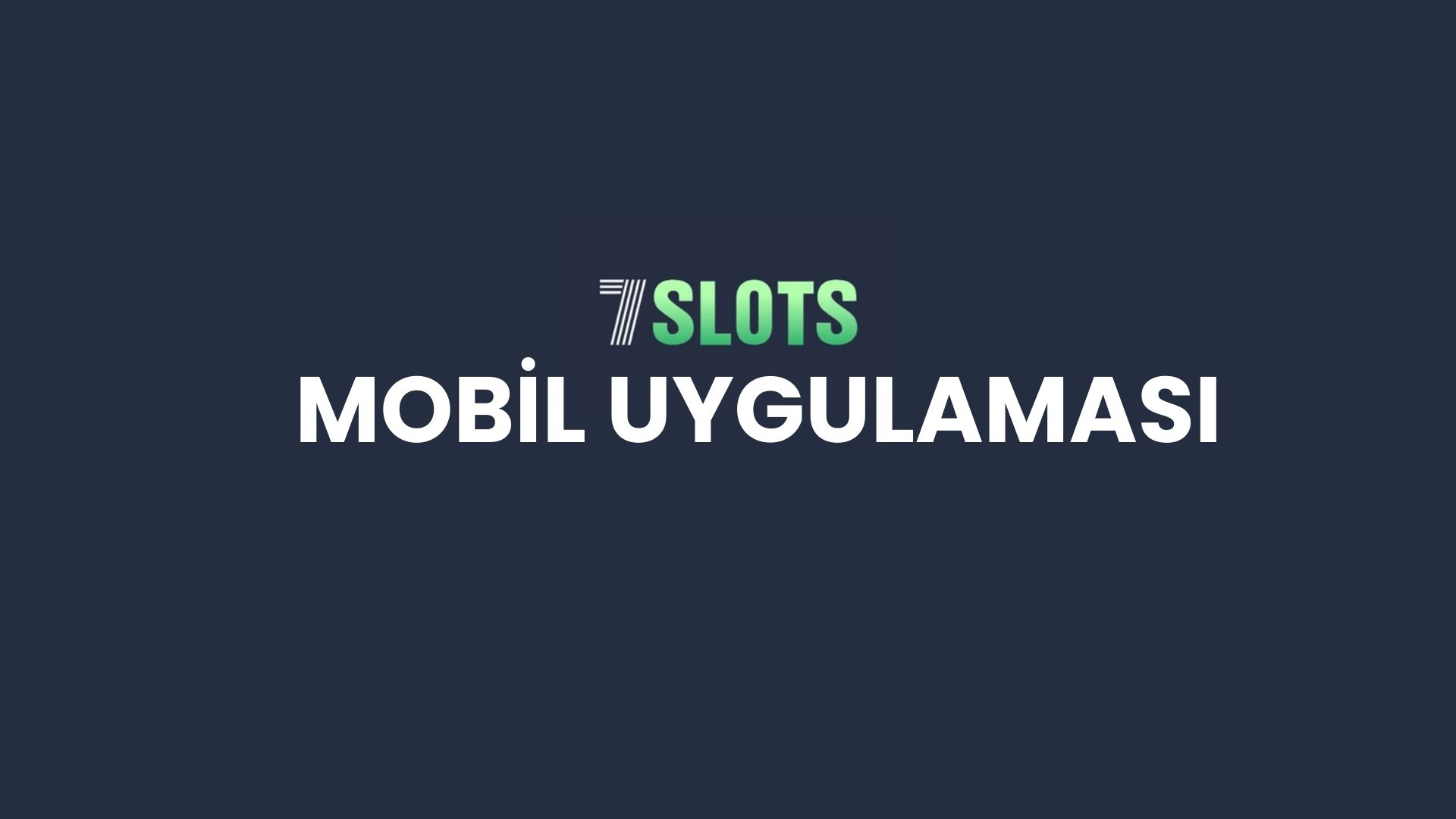 7slots-mobil-uygulamasi