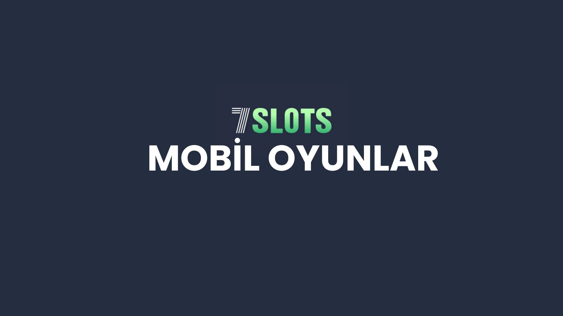 7slots-mobil-oyunlar